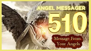🎯Angel Number 510 Meaning❤️connect with your angels and guides