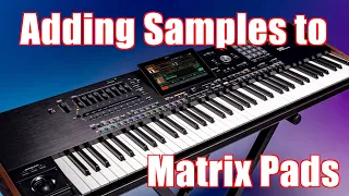 KORG Pa5X - Assigning Custom Sounds / Samples to Matrix Pads