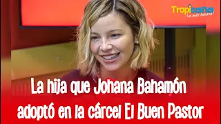 La historia de Evelyn, la hija que Johanna Bahamón adoptó en la cárcel El Buen Pastor