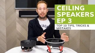Ceiling Speakers: Top 10 Tips, Tricks & Mistakes (Ep. 3)