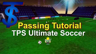 TPS Ultimate Soccer Passing Tutorial | ⚽ Roblox Football ⚽