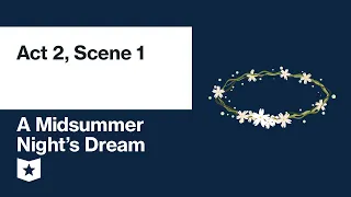 A Midsummer Night's Dream by William Shakespeare | Act 2, Scene 1