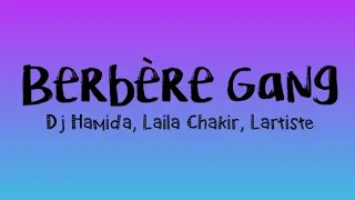 DJ Hamida - Berbère Gang ft. Laila Chakir & Lartiste (Paroles/Lyrics/كلمة)