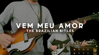 The Brazilian Bitles - Vem meu Amor (Cover)