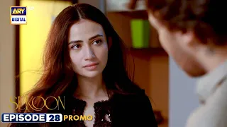 New! Sukoon Ep 28 | Promo | Digitally Presented by Royal , Sensodyn & FreeStyle Libre | ARY Digital