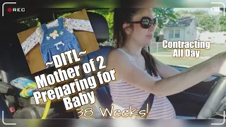 DITL- 38 Weeks Pregnant Mom of 2 || Contractions While Driving || Baby Girl Clothes