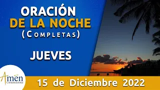 Oración De La Noche Hoy Jueves 15 Diciembre 2022 l Padre Carlos Yepes l Completas l Católica l Dios