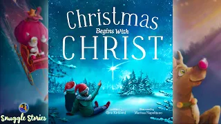 📚 Kids Book Read Aloud | Christmas Begins With Christ 🎄