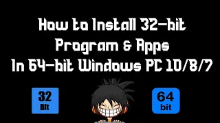 How To Install 32 Bit Software On 64 Bit OS - Run 32 Bit Program On 64 Bit Windows 10/8/7 (2020)