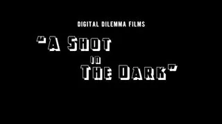 A Shot in the Dark:  Teaser(29 Days Later Film Project)