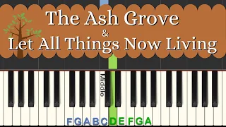 The Ash Grove, Let All Things Now Living, piano tutorial