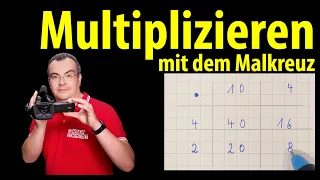 Multiplizieren mit dem Malkreuz | einfach erklärt von Lehrerschmidt