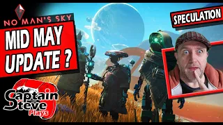 No Man's Sky - Update Patterns Suggest Mid-May - Captain Steve Speculation NMS News