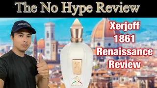 XERJOFF RENAISSANCE 1861 REVIEW | THE HONEST NO HYPE FRAGRANCE REVIEW