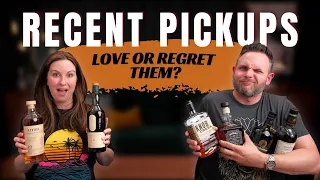 Recent Pickups... Do We Love These Bottles or Do We Regret Buying Them? | Whiskey Talk