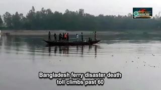 Bangladesh ferry disaster death toll climbs past 60