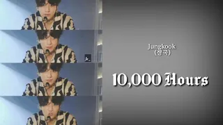 [1 Hour Lyrics] Jungkook - 10000 Hours [Full Ver.]