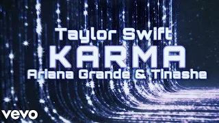Taylor Swift - Karma (feat. Ariana Grande, Tinashe) | Mashup