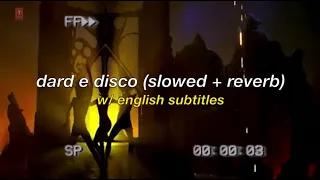 dard e disco (slowed + reverb) w/ eng subs