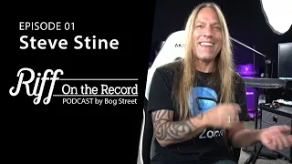 Steve Stine Interview - Riff On the Record podcast Episode 01