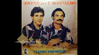 Jovenildo e Rosevaldo - Ultimo Presente - 1984