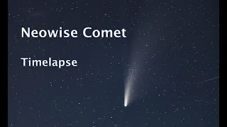 The Neowise Comet, A Time-lapse Collection - Won't be back for 6,766 Years!