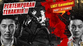 PERTEMPURAN TERAKHIR !!  🔥 Alur Drakor LAST Part 5 (TAMAT)