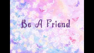 Barbie/Mariposa And The Fairy Princess/Be A Friend/Lyrics