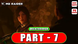 Shadow of the Tomb Raider Gameplay Walkthrough Part 7 Campaign 60 FPS (No Commentary)