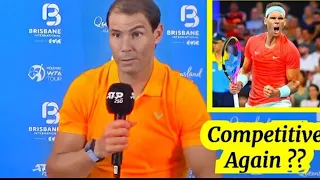Rafa Nadal " I didn't forget How to play #brisbane 2024