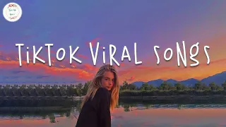 Tiktok viral songs🌈 Tiktok songs 2024  ~ Best tiktok songs 2024