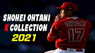 AL MVP Shohei Ohtani Strikeout Collection 2021