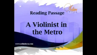 A Violinist in the Metro (READING PASSAGE)