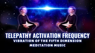 Telepathy Activation Frequency | Vibration of The Fifth Dimension Meditation Music | 639 Hz Miracle