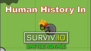 Human History Portrayed by Surviv.io
