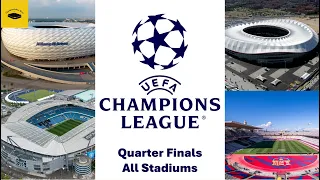 2023-24 UEFA Champions League Quarter Finals - All Stadiums