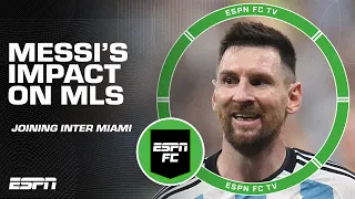 Analyzing the impact Lionel Messi will have on Major League Soccer 🔍 | ESPN FC