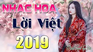 Liên Khúc Nhạc Hoa Lời Việt 2019   Nhạc Hoa Lời Việt Nghe Hoài Không Chán Xao Xuyến Nhiều Con Tim