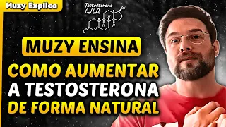 COMO AUMENTAR A TESTOSTERONA DE FORMA NATURAL? | Muzy Explica