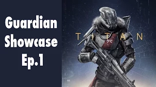 Destiny: Guardian Showcase Ep. 1 (Titan 24) "Helm of Inmost Light"