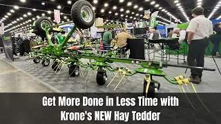 Get More Done in Less Time with Krone's NEW Hay Tedder