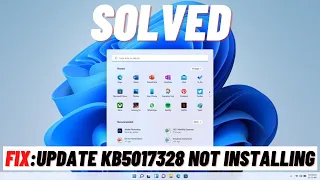 How to Fix Update KB5017328 Not Installing On Windows 11