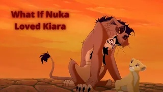 What If Nuka Loved Kiara Lion King AU Part 1