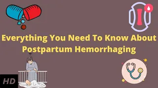 Everything You Need To Know About Postpartum Hemorrhaging