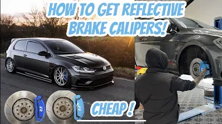 CHEAP REFLECTIVE BRAKE CALIPERS FOR ANY CAR (DIY)