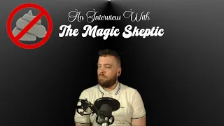 An Interview with The Magic Skeptic - Philosophy, God and Atheism