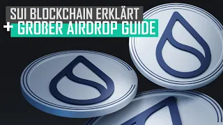 Die Sui Blockchain erklärt und GROßER Airdrop Guide