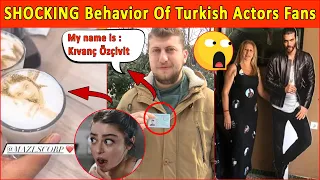 Unbelievable SHOCKING Behavior of Fans With Turkish Actors😱😍😳Turkish Actors | Turkish Drama