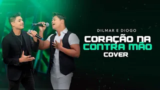 Dilmar e Diogo - Coração na Contra Mão (Cover)