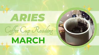 Aries ♈️ March 🍀 Coffee Cup Reading ☕️